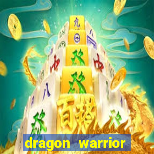 dragon warrior legend champion dinheiro infinito 2024